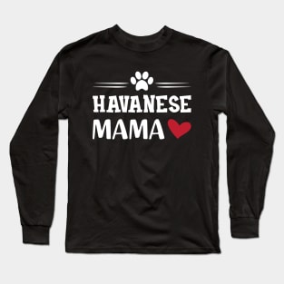 Havanese Mama Long Sleeve T-Shirt